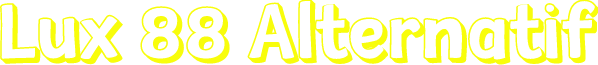 Lux 88 Alternatif